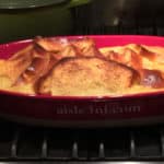 Baked Challah French Toast in my aisle3nj.com casserole dish